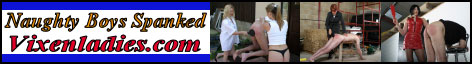 Vixen Ladies - Naughty men spanked by strict women